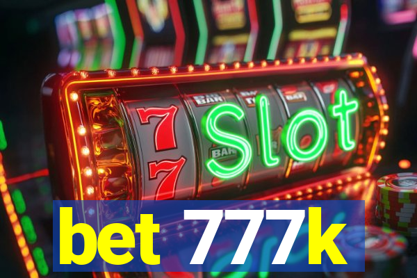 bet 777k